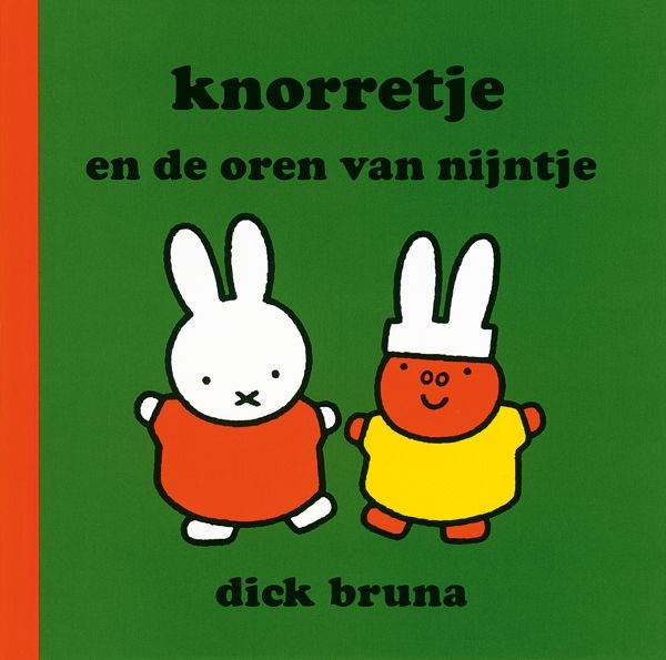 Dick Bruna Knorretje en de oren van Nijntje